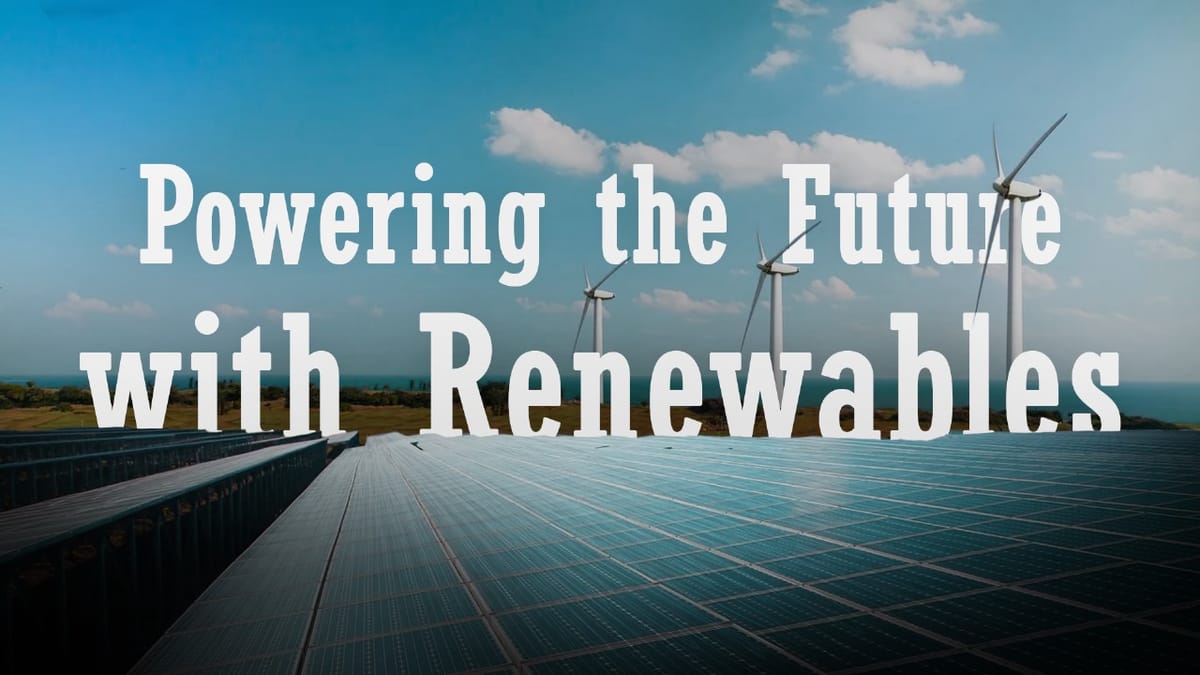 Powering the Future with Renewables