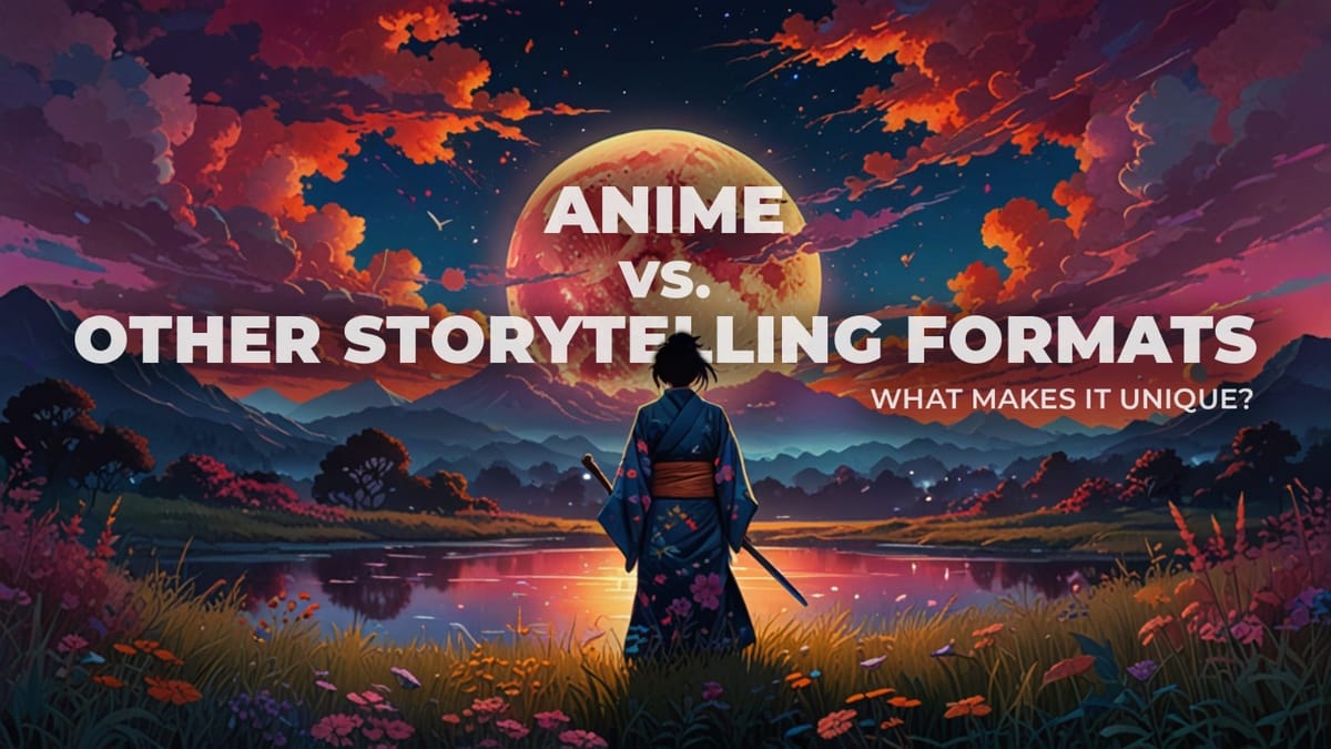 Anime vs. Other Storytelling Formats: What Makes It Unique?