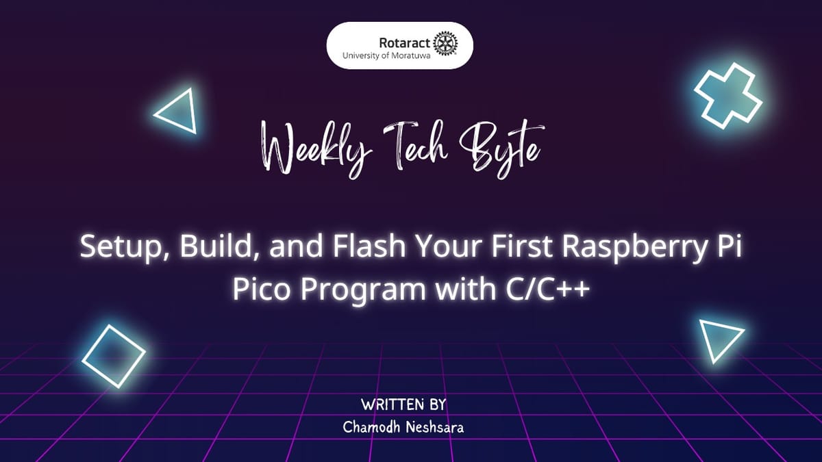 Setup, Build and Flash Your First Raspberry Pi Pico Program with C/C++.