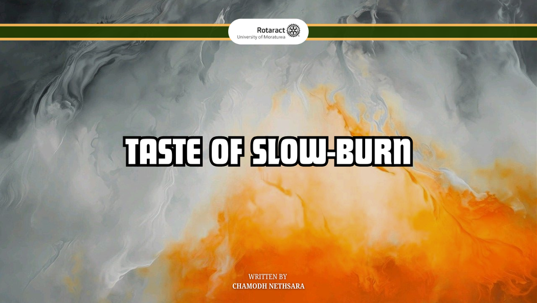 Taste of Slow-burn