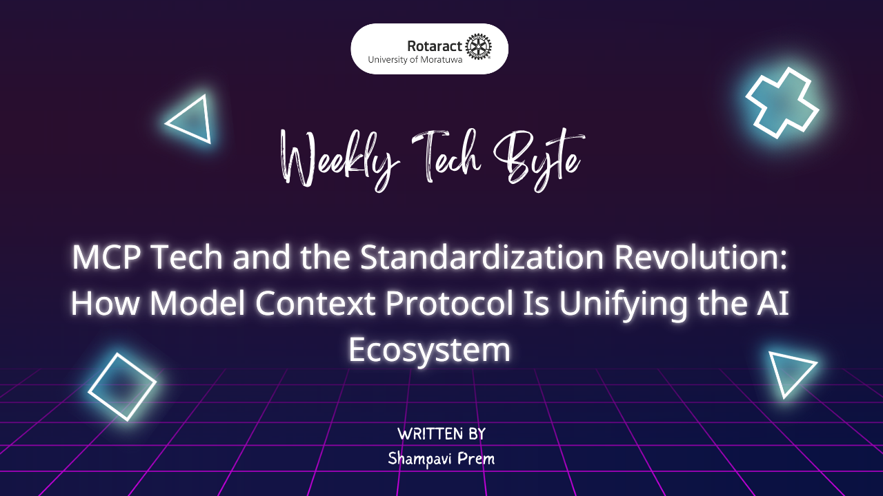 MCP Tech and the Standardization Revolution: How Model Context Protocol Is Unifying the AI Ecosystem