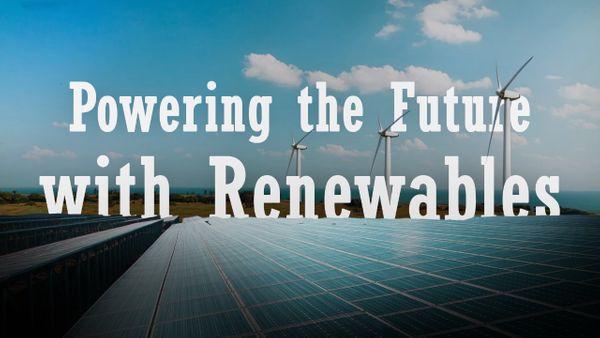 Powering the Future with Renewables