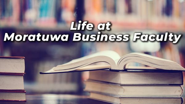 Life at Moratuwa Business Faculty