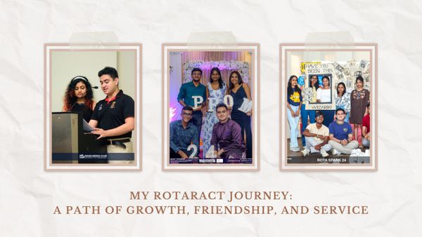 My Rotaract Journey:
A Path of Growth, Friendship, and Service