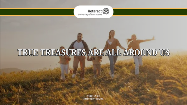 True Treasures Are All Around Us