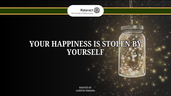 Your Happiness Is Stolen By Yourself