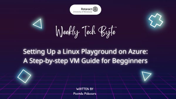 Setting Up a Linux Playground on Azure: A Step-by-Step VM Guide for Beginners.