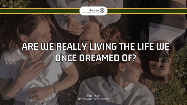 Are We Really Living the Life We Once Dreamed of?