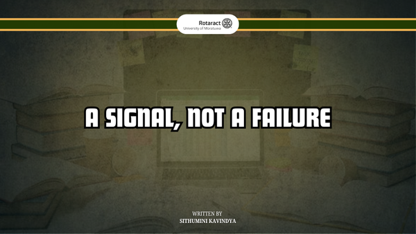 A Signal, Not a Failure