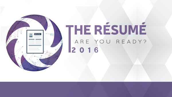 The First Impression On An Employer -  The Résumé - Are You Ready? 2016